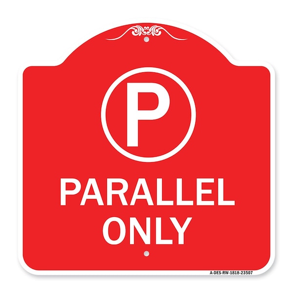 Parallel Parking Sign W/ Graphic, Red & White Aluminum Architectural Sign, 18" x 18", RW-1818-23507